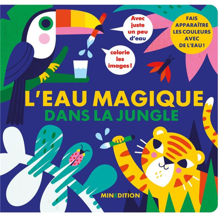 L-EAU MAGIQUE - DANS LA JUNGLE - KRAGULJ VANJA - MINEDITION