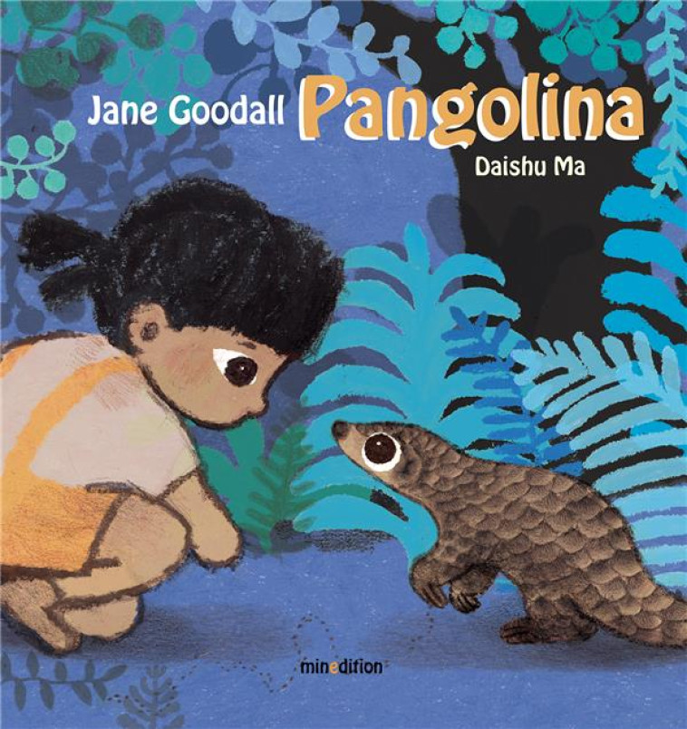 PANGOLINA - GOODALL/MA - MINEDITION