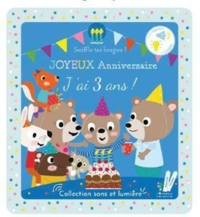 JOYEUX ANNIVERSAIRE, J-AI TROIS ANS ! - DELOSTE/CHAUVET - THOMAS JEUNESSE