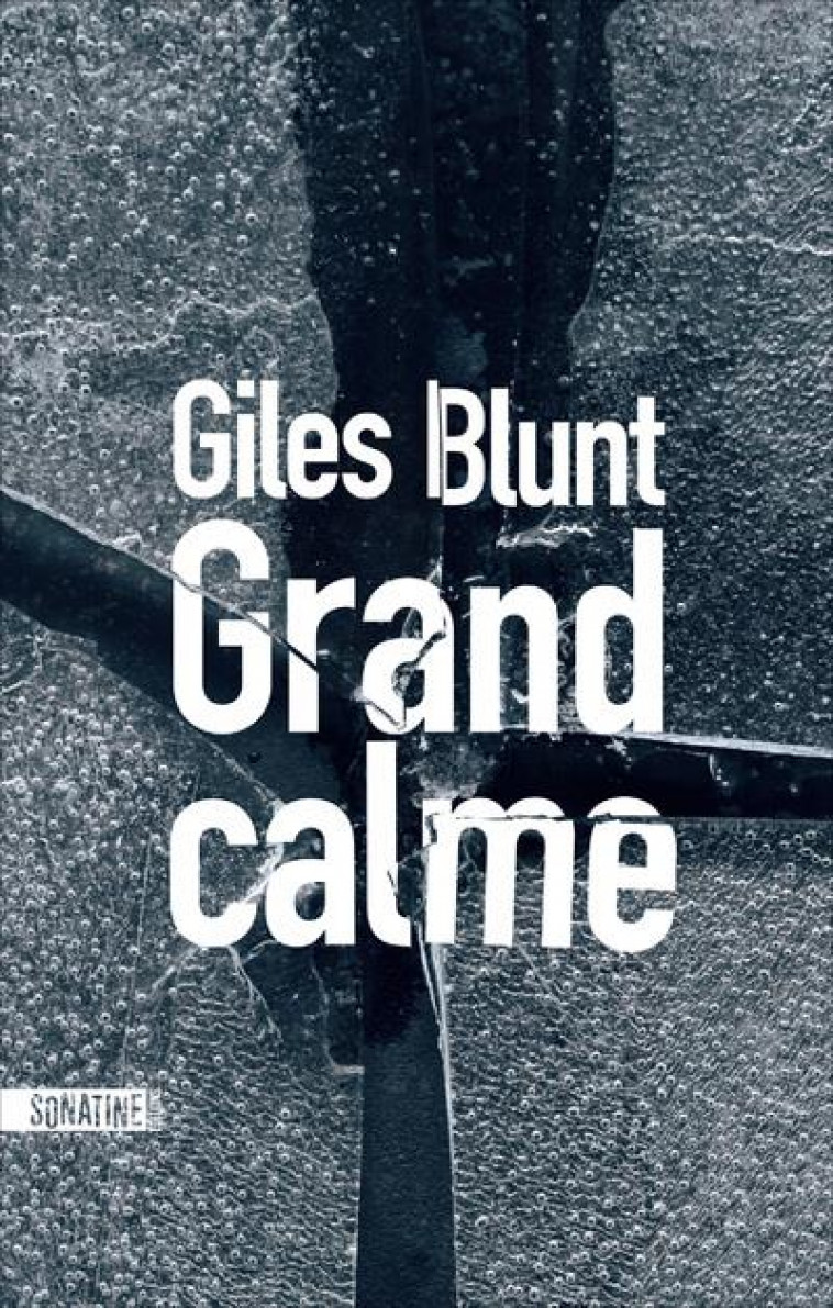 GRAND CALME - BLUNT GILES - SONATINE