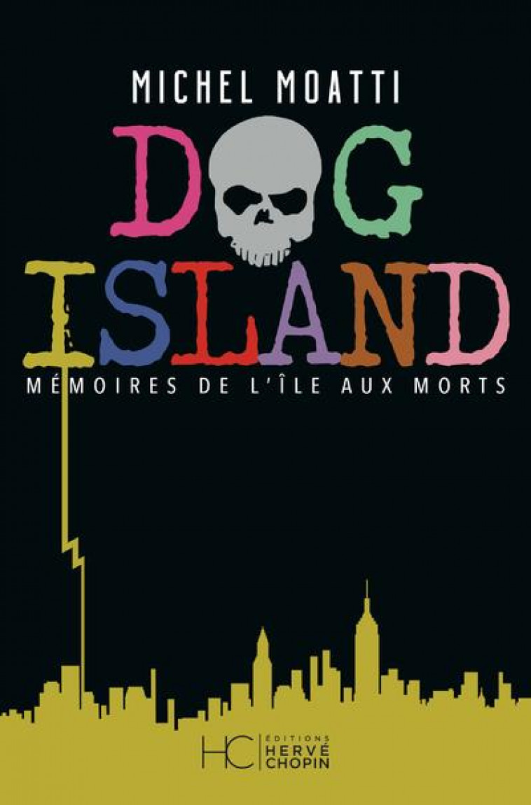 DOG ISLAND - MOATTI MICHEL - HC EDITIONS