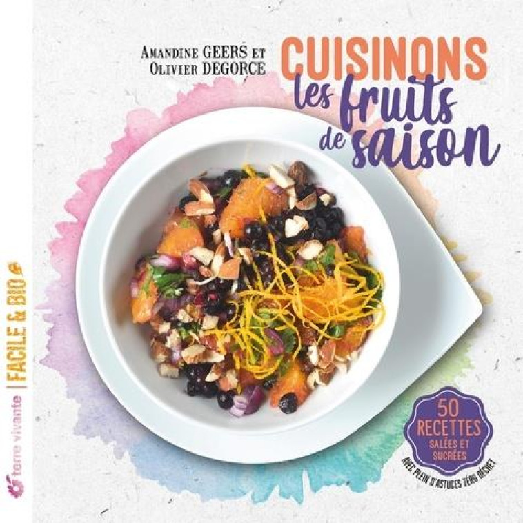 CUISINONS LES FRUITS DE SAISON - GEERS/DEGORCE - TERRE VIVANTE