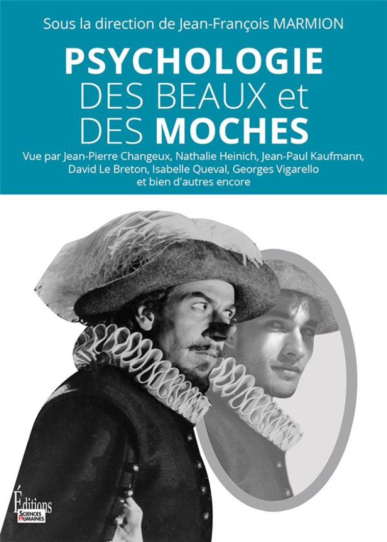 PSYCHOLOGIE DES BEAUX ET DES MOCHES - MARMION J-F. - SCIENCES HUMAIN