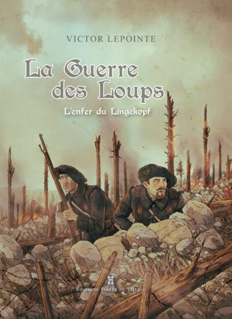 LA GUERRE DES LOUPS - LEPOINTE VICTOR - DE TAILLAC