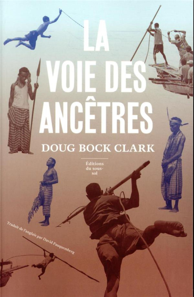 LA VOIE DES ANCETRES - BOCK CLARK DOUG - SOUS SOL