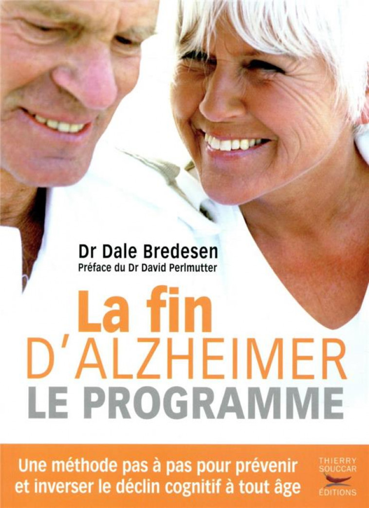 LA FIN D-ALZHEIMER - LE PROGRAMME - BREDESEN/PERLMUTTER - THIERRY SOUCCAR