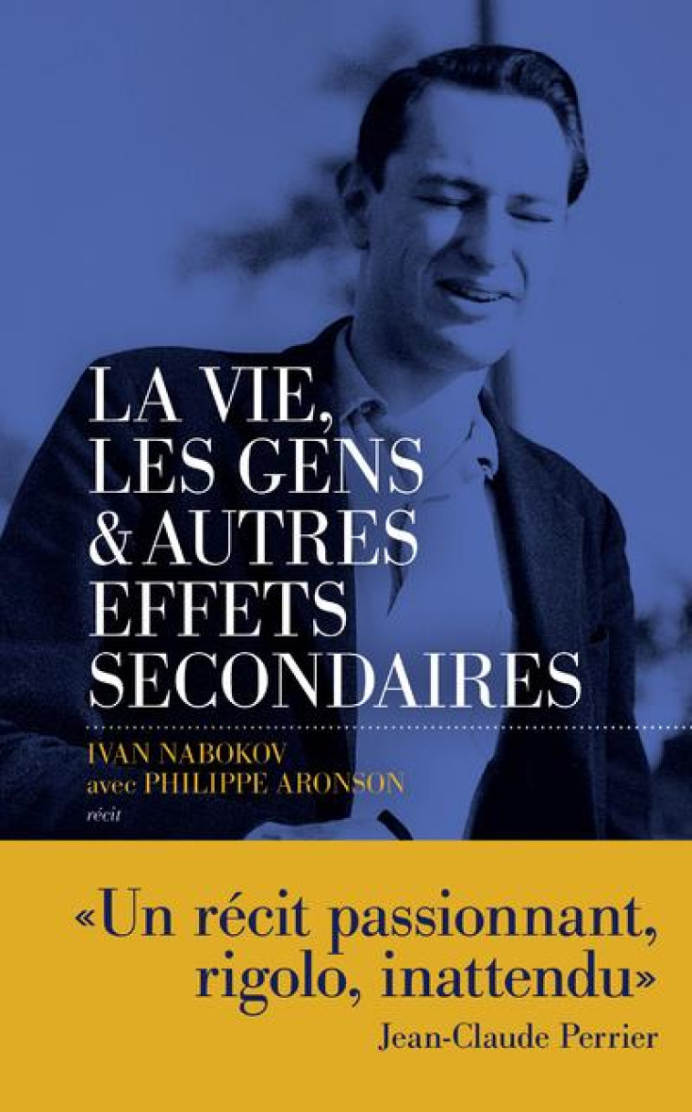 LA VIE, LES GENS ET AUTRES EFFETS SECONDAIRES : SOUVENIRS D-UN DISTRAIT - NABOKOV/ARONSON - LES ESCALES