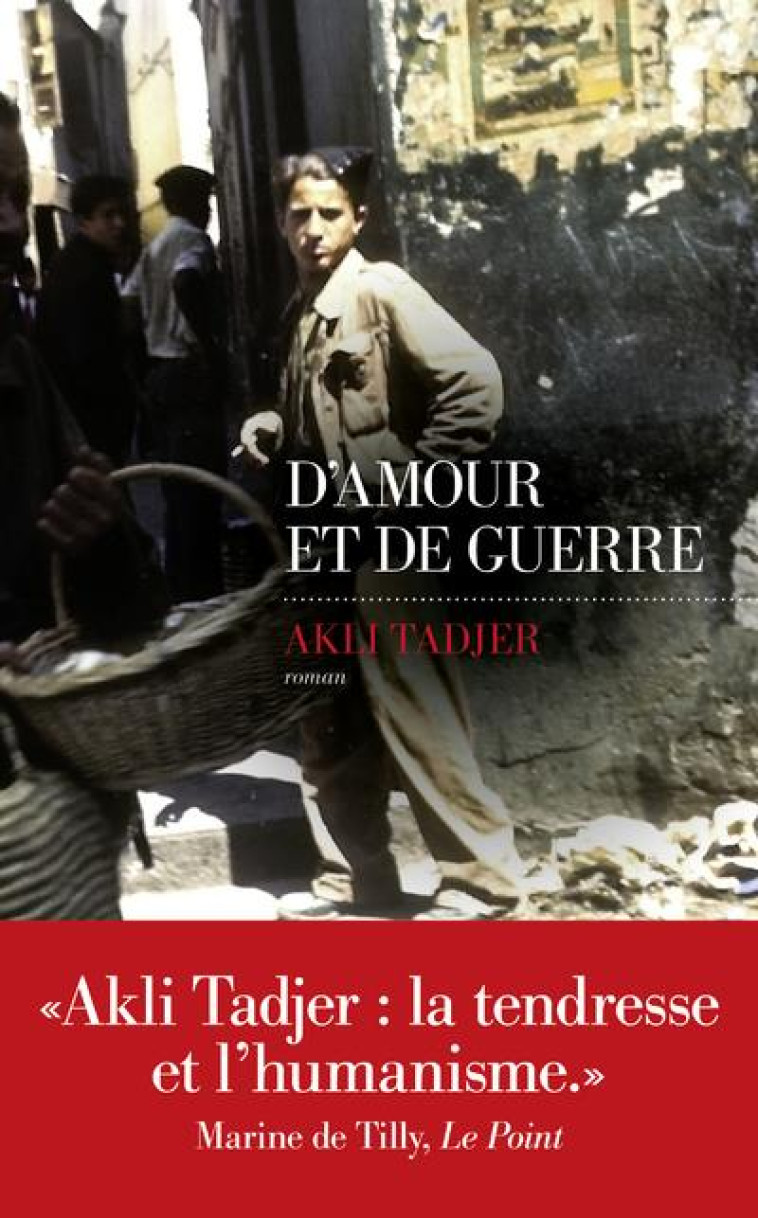 D-AMOUR ET DE GUERRE - TADJER AKLI - LES ESCALES