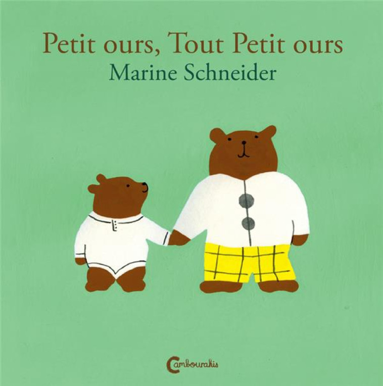 PETIT OURS, TOUT PETIT OURS - SCHNEIDER MARINE - CAMBOURAKIS