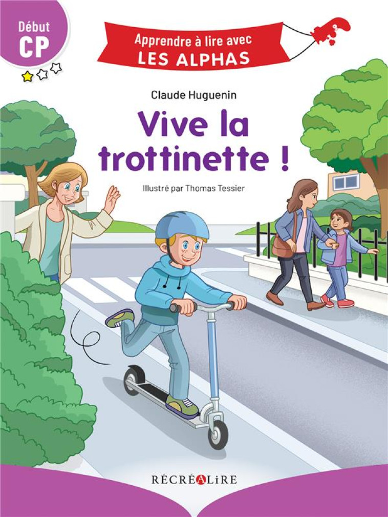 VIVE LA TROTINETTE ! ALPHAS - HUGUENIN/TESSIER - RECREALIRE