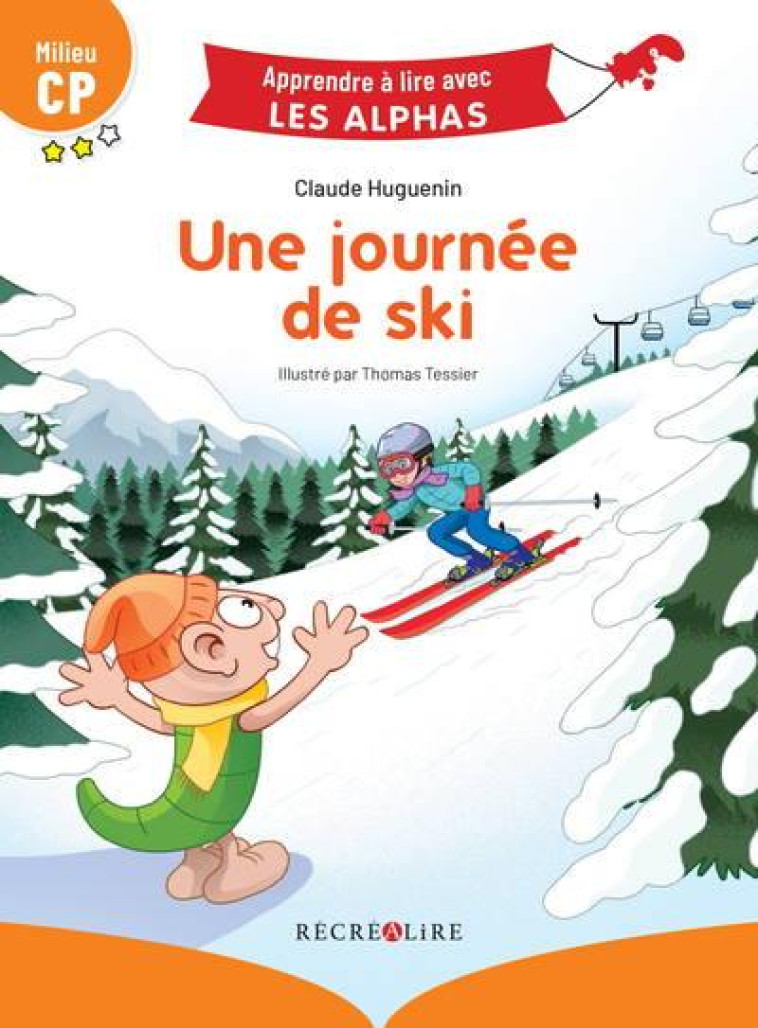 UNE JOURNEE DE SKI (TITRE PROVISOIRE) - MILIEU CP - HUGUENIN/TESSIER - RECREALIRE