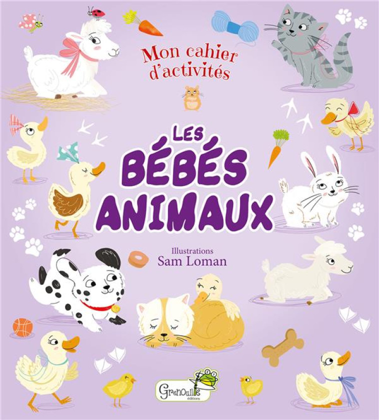 LES BEBES ANIMAUX - DURANTIN CHRISTEL - GRENOUILLE