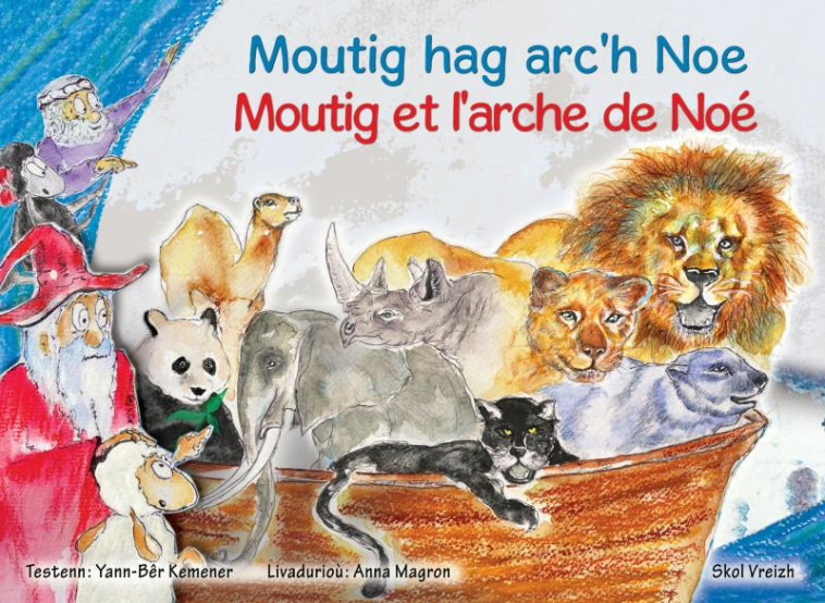 MOUTIG HAG ARC-H NOE - MOUTIG ET L-ARCHE DE NOE - KEMENER/MAGRON - SKOL VREIZH