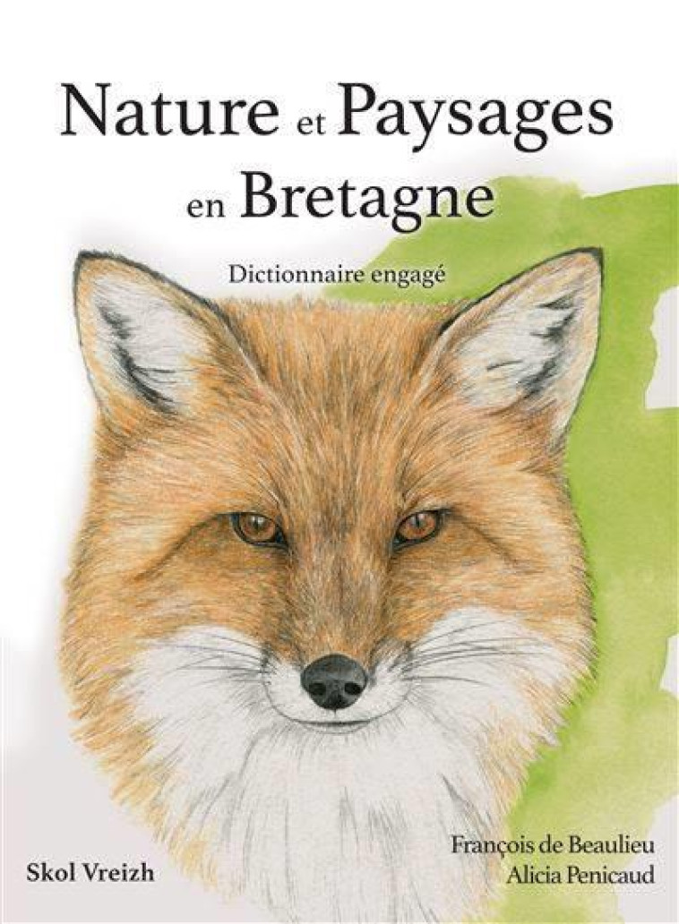 NATURE ET PAYSAGES EN BRETAGNE - DICTIONNAIRE ENGAGE - DE BEAULIEU/PENICAUD - SKOL VREIZH