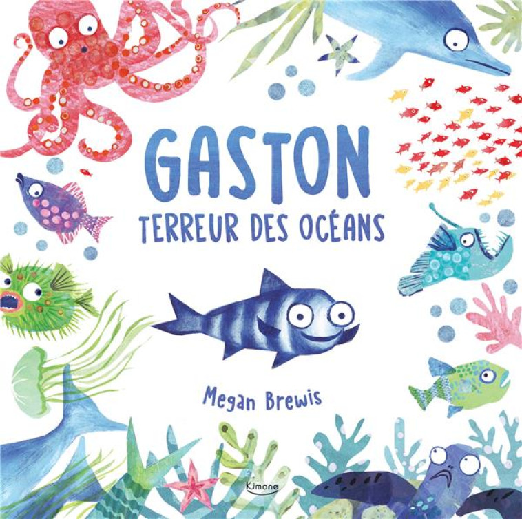 GASTON TERREUR DES OCEANS - BREWIS MEGAN - KIMANE