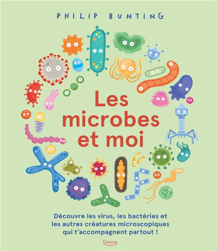 LES MICROBES ET MOI - BUNTING PHILIP - KIMANE