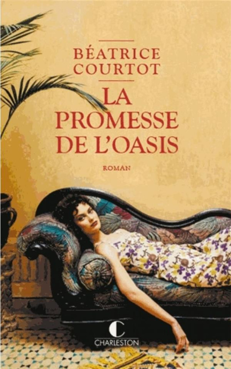 LA PROMESSE DE L-OASIS - COURTOT BEATRICE - CHARLESTON