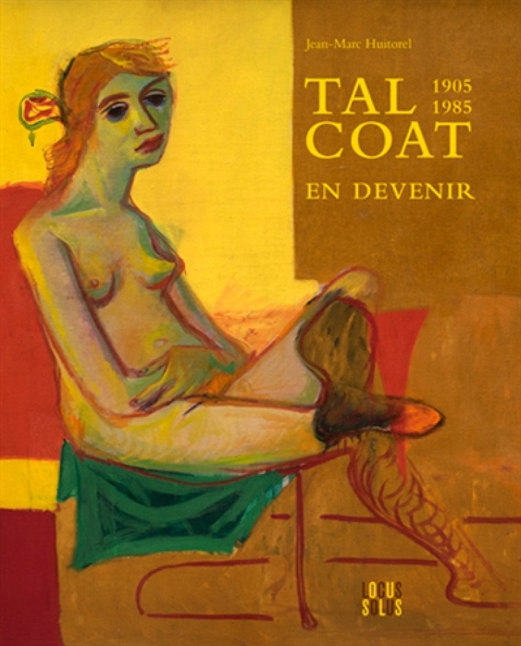 TAL COAT EN DEVENIR (1905 - 1985) - XXX - LOCUS SOLUS