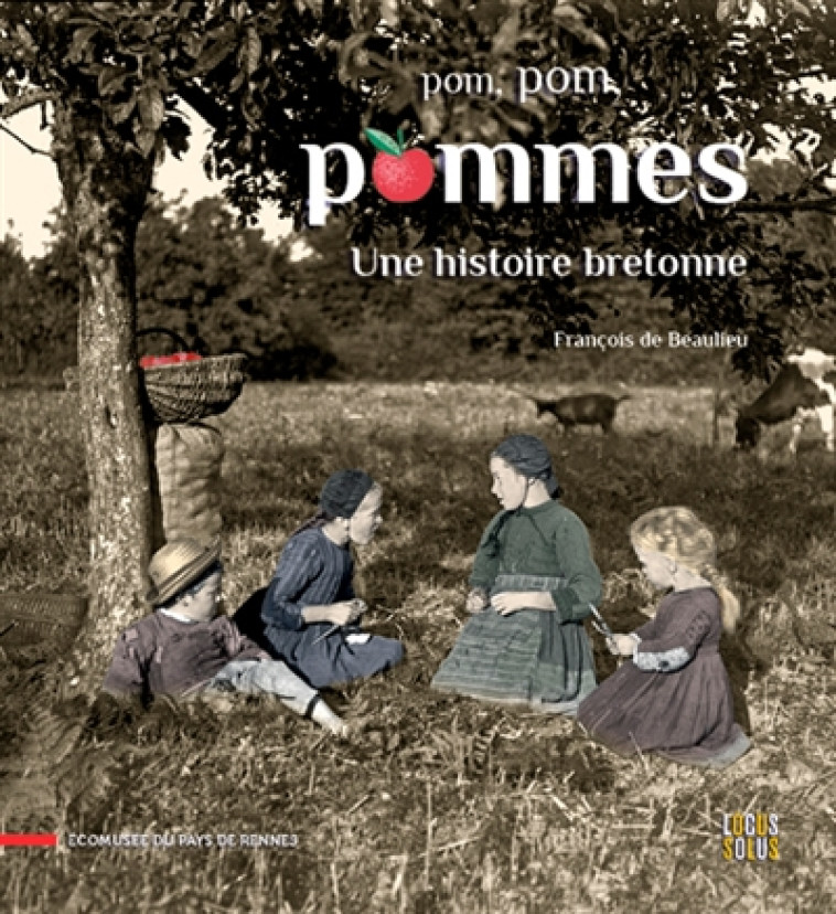 POMMES EN BRETAGNE - DE BEAULIEU FRANCOIS - LOCUS SOLUS