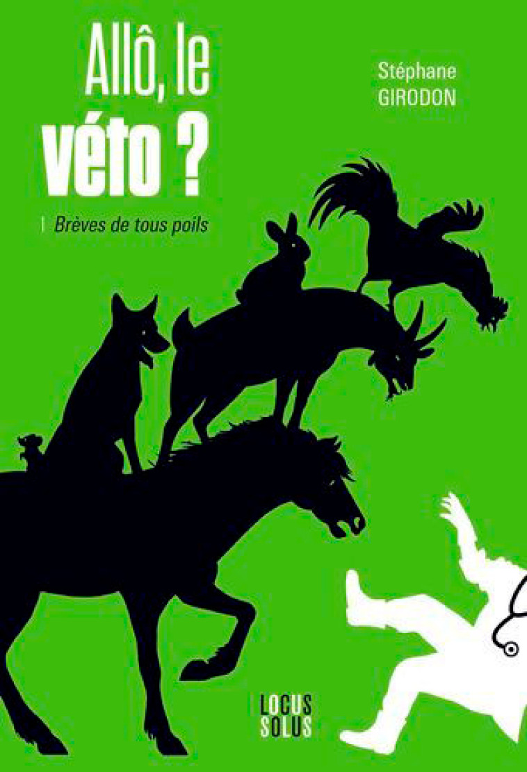 ALLO, LE VETO ? 1 - BREVES DE TOUS POILS - Stéphane GIRODON - LOCUS SOLUS