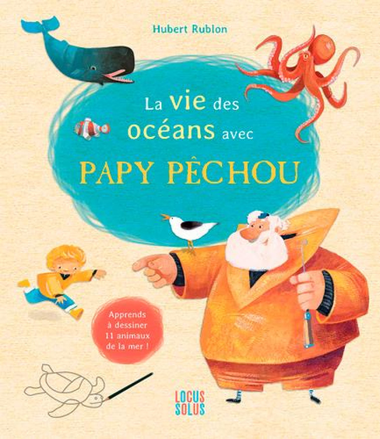 LA VIE DES OCEANS AVEC PAPY PECHOU - RUBLON HUBERT - LOCUS SOLUS