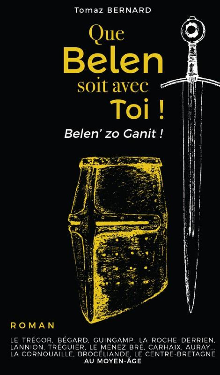 QUE BELEN SOIT AVEC TOI ! BELEN' ZO GANIT ! - BERNARD TOMAZ - MORVENN