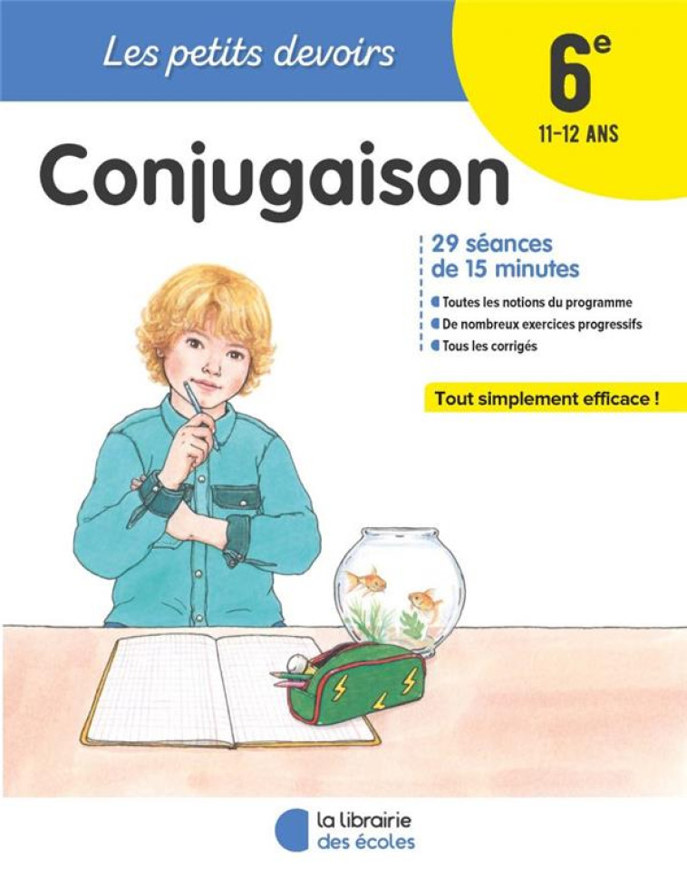 LES PETITS DEVOIRS - CONJUGAISON 6E - GUIGUI BRIGITTE - ECOLES PARIS