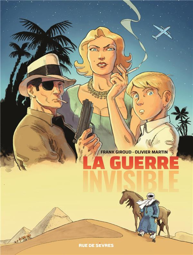 LA GUERRE INVISIBLE - TOME 1 - MARTIN/GIROUD - RUE DE SEVRES