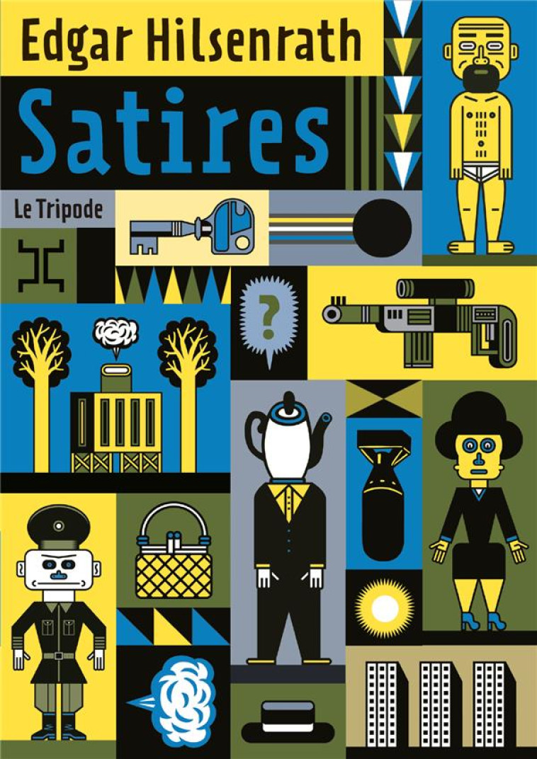 SATIRES - HILSENRATH EDGAR - LE TRIPODE