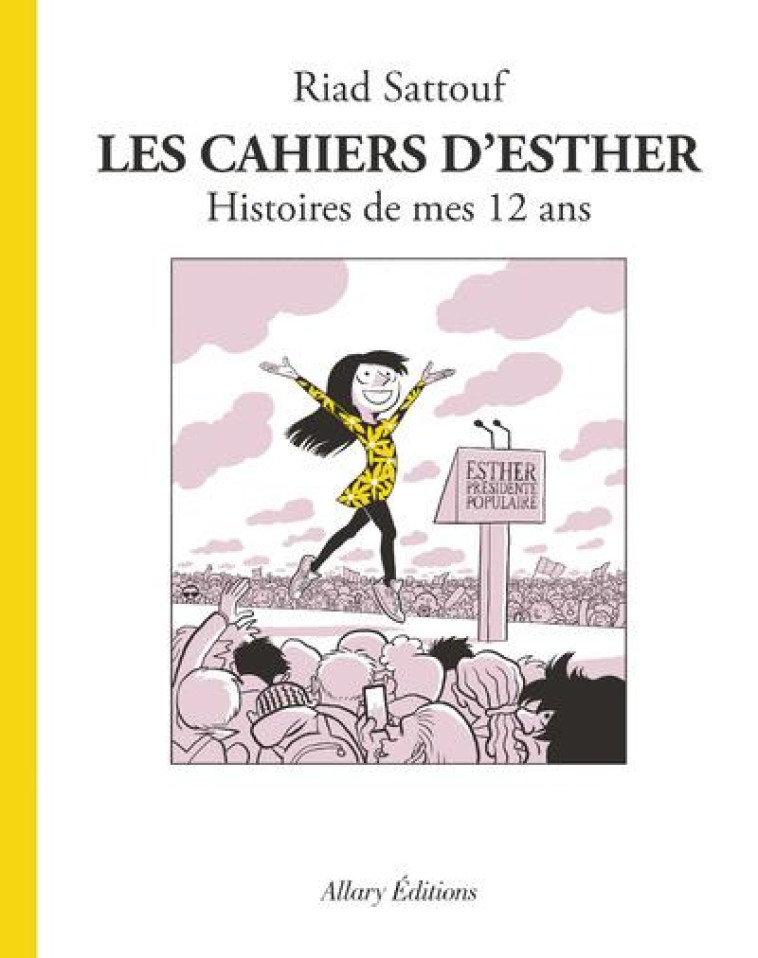 CAHIERS D-ESTHER T03  HISTOIRES 12 ANS - SATTOUF RIAD - Allary éditions