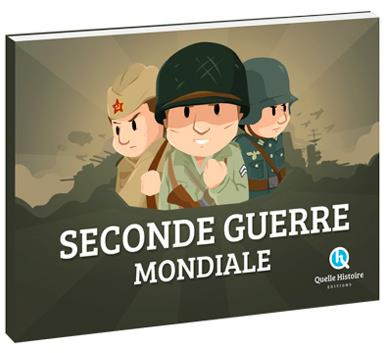 SECONDE GUERRE MONDIALE (HIST.JEUNESSE) - PATRICIA CRETE - Quelle histoire