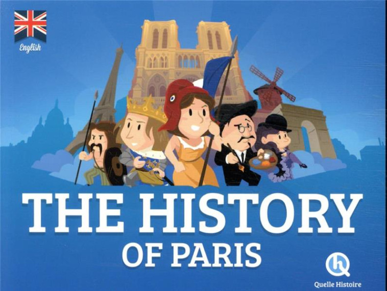 HISTORY OF PARIS (VERSION ANGLAISE) - XXX - QUELLE HISTOIRE