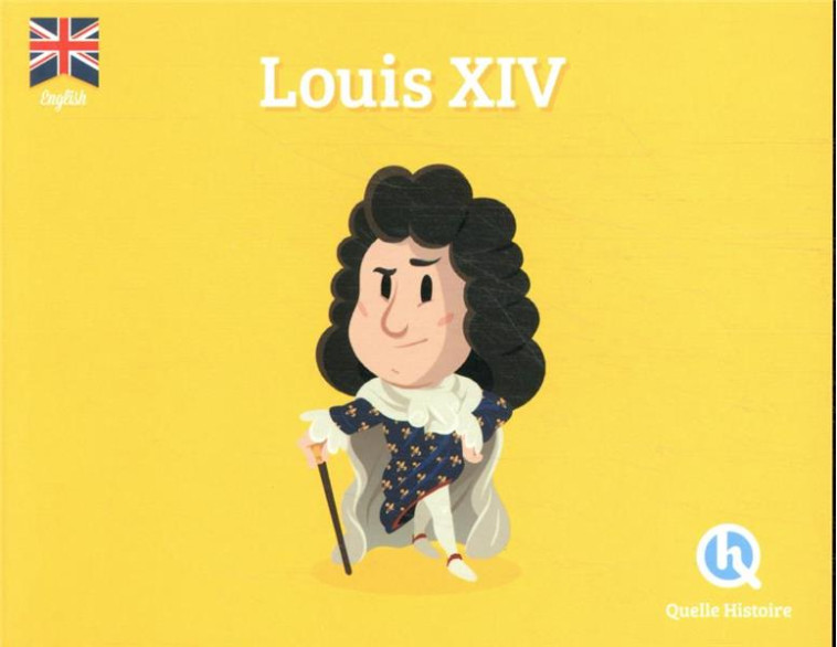 LOUIS XIV (VERSION  ANGLAISE) - XXX - QUELLE HISTOIRE