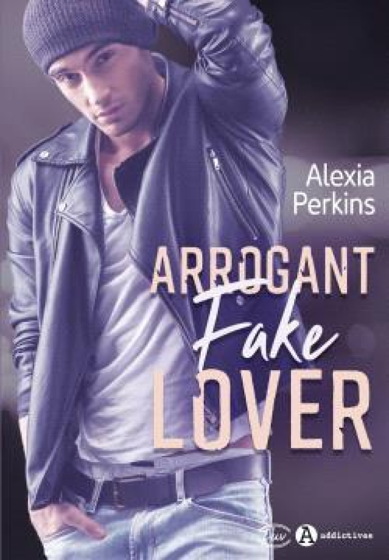 ARROGANT FAKE LOVER - PERKINS ALEXIA - EURO SERVICE