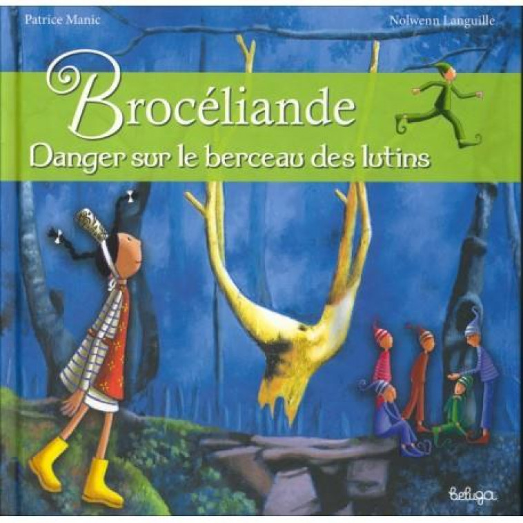 BROCELIANDE BERCEAU DES LUTINS - MANIC/LANGUILLE - BELUGA