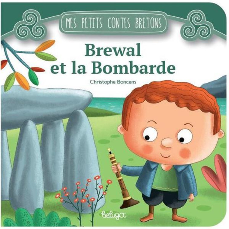 BREWAL ET LA BOMBARDE - BONCENS CHRISTOPHE - BELUGA