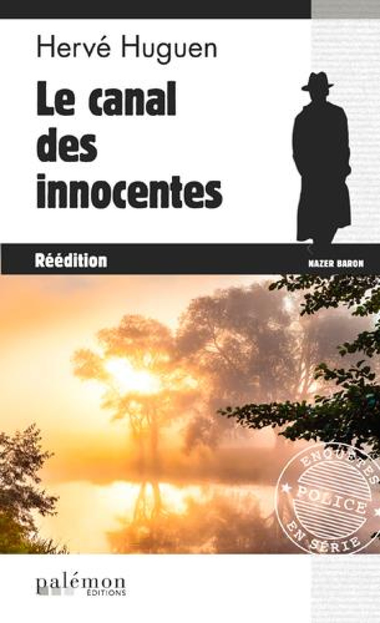 CANAL DES INNOCENTES (HH) - HUGUEN HERVE - Ed. du Palémon