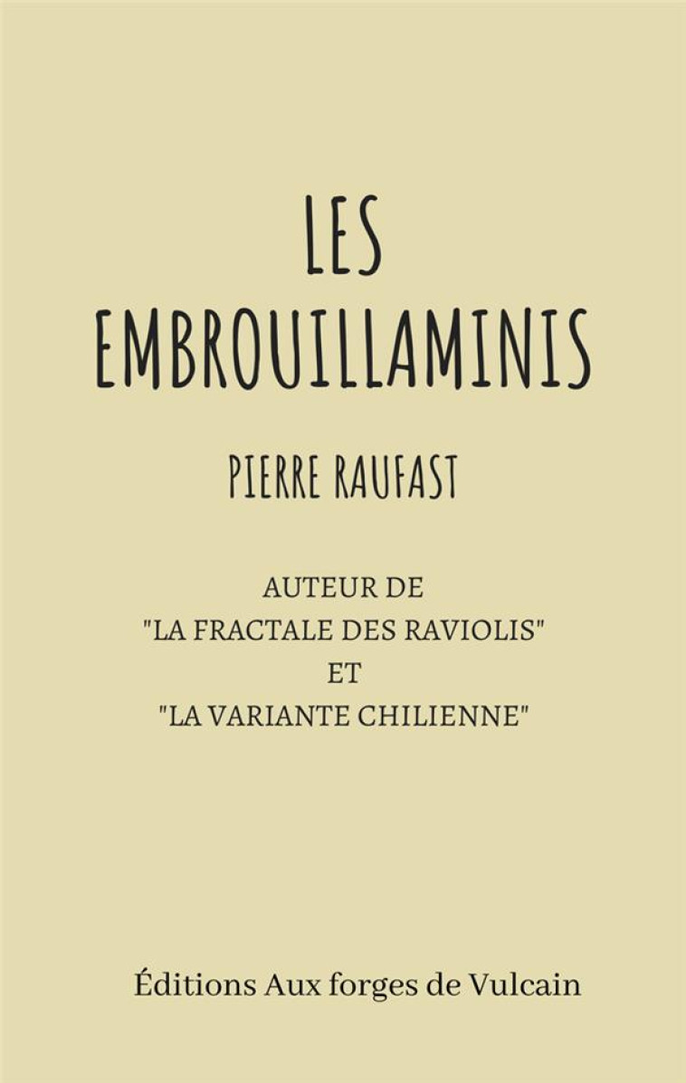 LES EMBROUILLAMINIS - RAUFAST PIERRE - FORGES VULCAIN