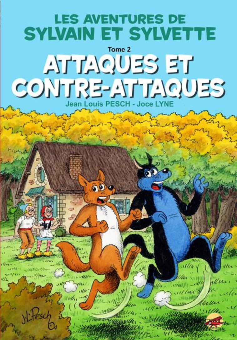 SYLVAIN ET SYLVETTE T.2 - ATTAQUES ET CONTR E-ATTAQUES - / JOCE-LYNE PESCH - P'tit Louis