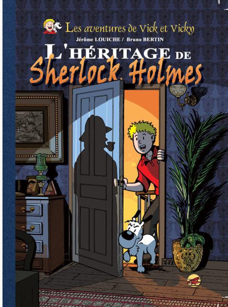 VICK ET VICKY T.21 - L-HERITAGE DE SHERLOCK HOLMES VERSION LUXE - BERTIN / LOUIC BRUNO - P'tit Louis