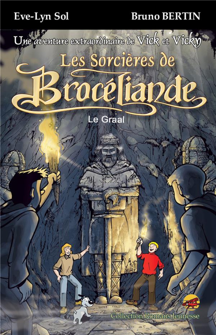 VICK ET VICKY - LES SORCIERES DE BROCELIAND E - SOL/BERTIN B EVE-LYN - P TIT LOUIS