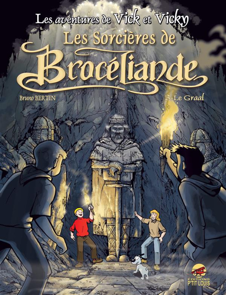 VICK ET VICKY T.10 - LES SORCIERES DE BROCELIANDE - LE GRAAL - BERTIN BRUNO - P'tit Louis