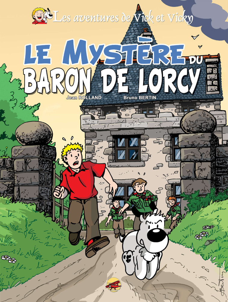 VICK ET VICKY T.2 - LE MYSTERE DU BARON DE LORCY - BRUNO BERTIN, Jean Rolland - P TIT LOUIS