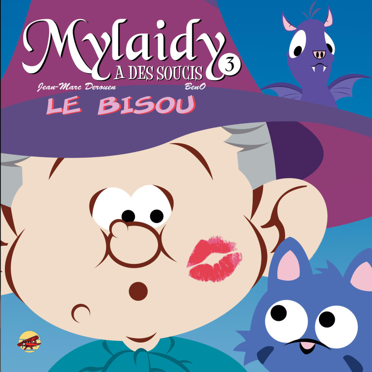 MYLAIDY A DES SOUCIS T.3 - LE BISOU - Jean-Marc Derouen,  Beno - P TIT LOUIS