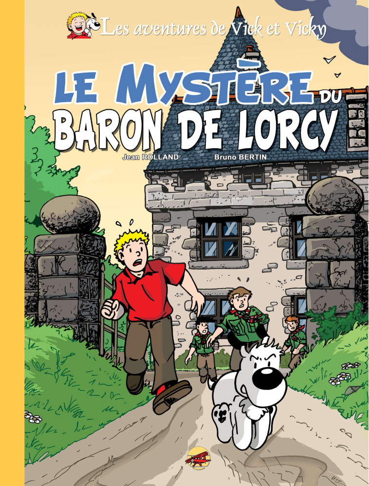 VICK ET VICKY T.2 - LE MYSTERE DU BARON DE LORCY (VERSION LUXE) - BRUNO BERTIN, Jean Rolland - P TIT LOUIS