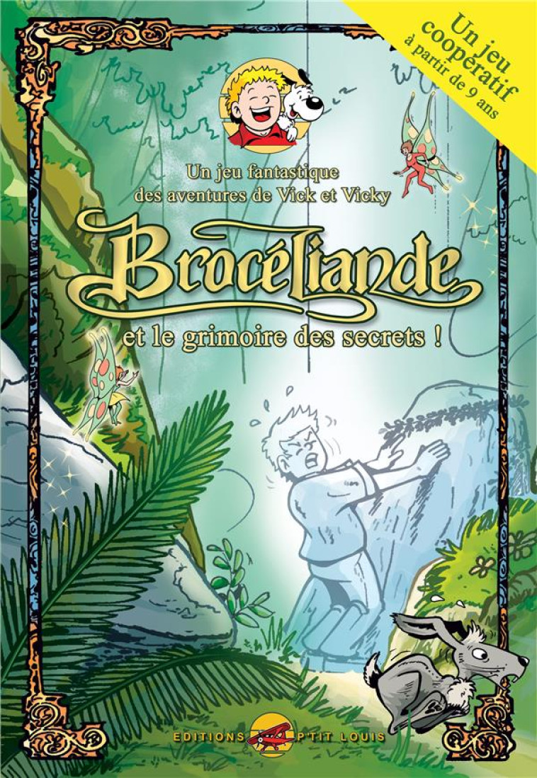 LES AVENTURES DE VICK ET VICKY - T01 - JEU COOPERATIF BROCELIANDE ET LE GRIMOIRE DES SECRETS - BERTIN/DELORME - NC