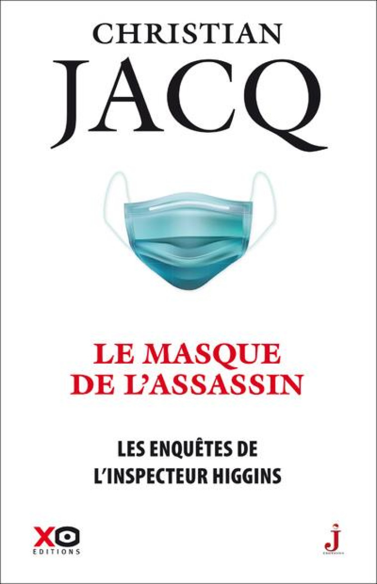 LES ENQUETES DE L-INSPECTEUR HIGGINS - TOME 41 - LE MASQUE DE L-ASSASSIN - JACQ CHRISTIAN - XO