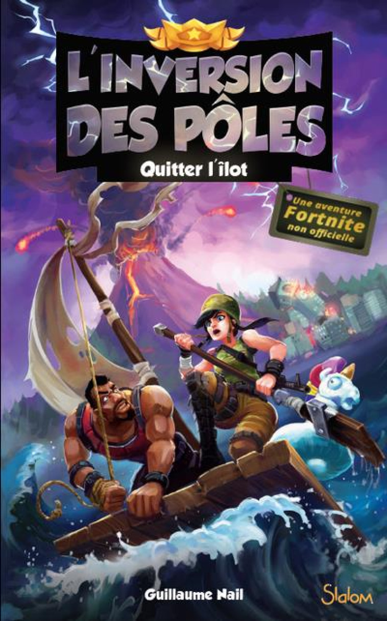 L-INVERSION DES POLES - TOME 2 QUITTER L-ILOT - VOL02 - NAIL GUILLAUME - SLALOM