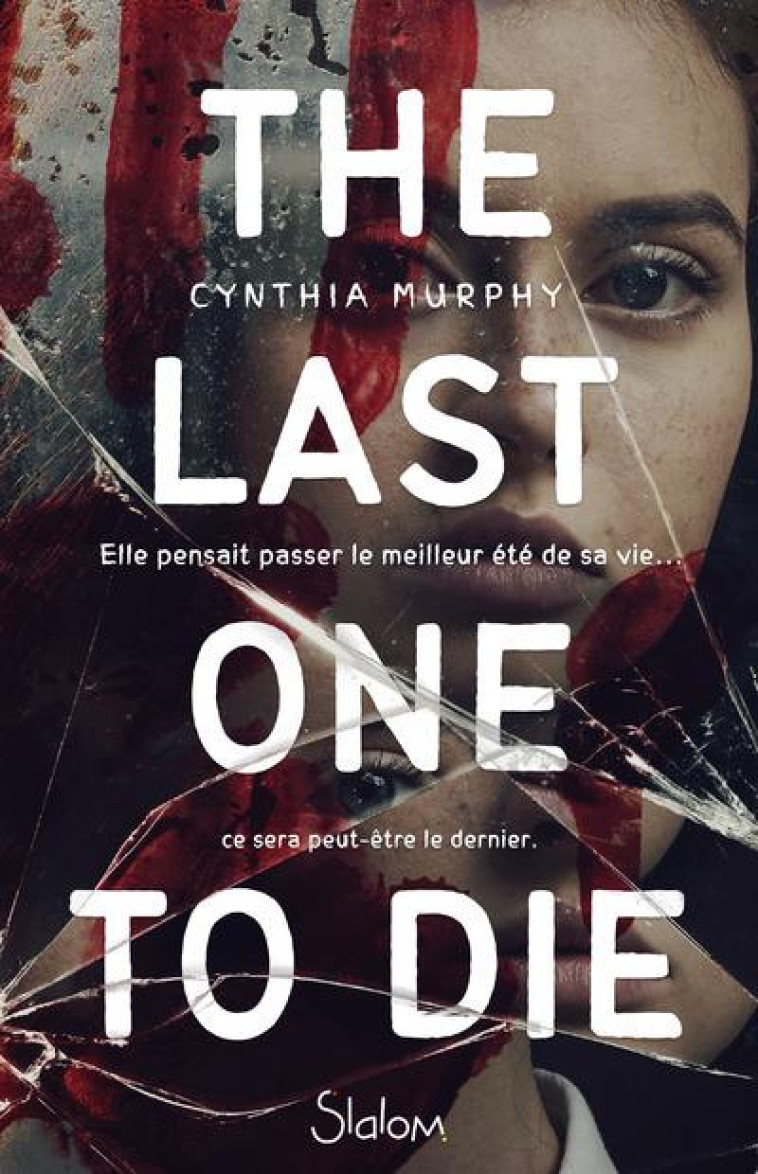 THE LAST ONE TO DIE - MURPHY CYNTHIA - SLALOM