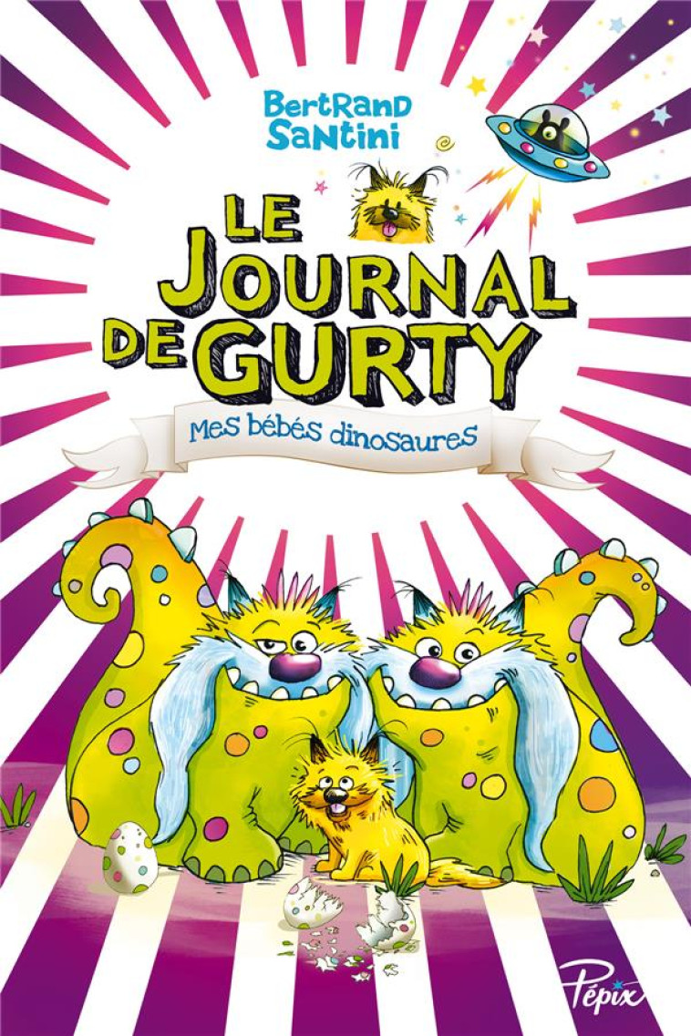 LE JOURNAL DE GURTY - MES BEBES DINOSAURES - SANTINI BERTRAND - SARBACANE